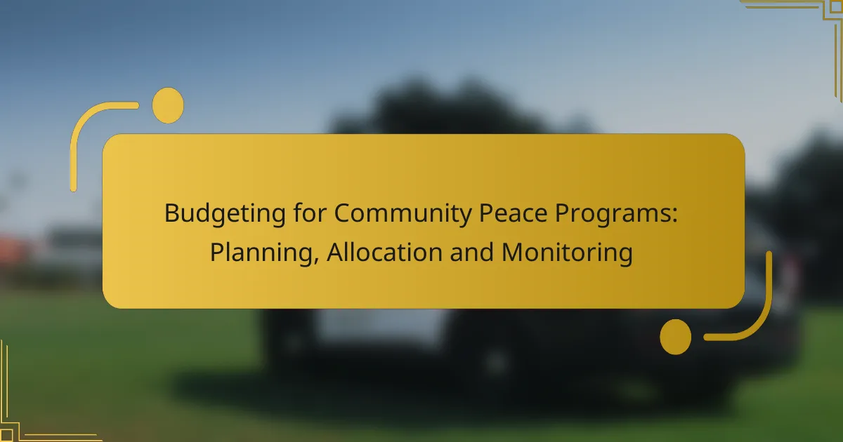 Budgeting for Community Peace Programs: Planning, Allocation and Monitoring