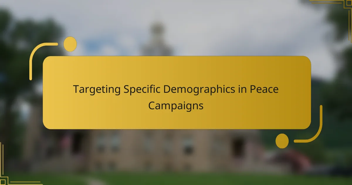 Targeting Specific Demographics in Peace Campaigns