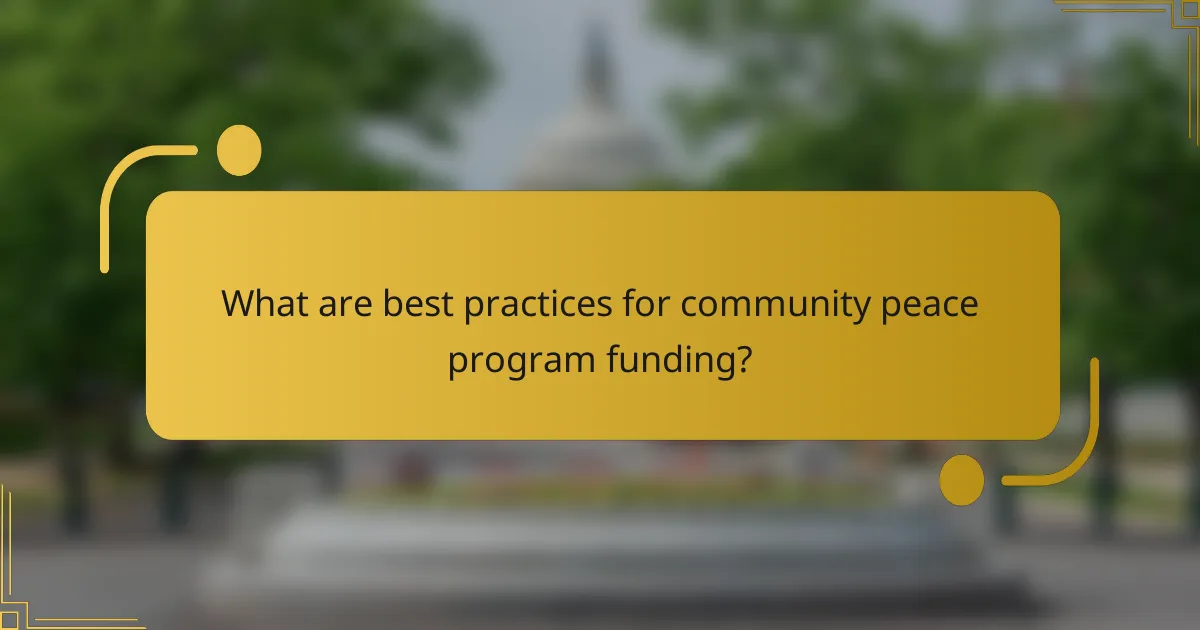 What are best practices for community peace program funding?