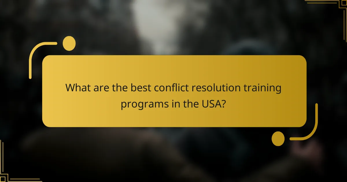 What are the best conflict resolution training programs in the USA?