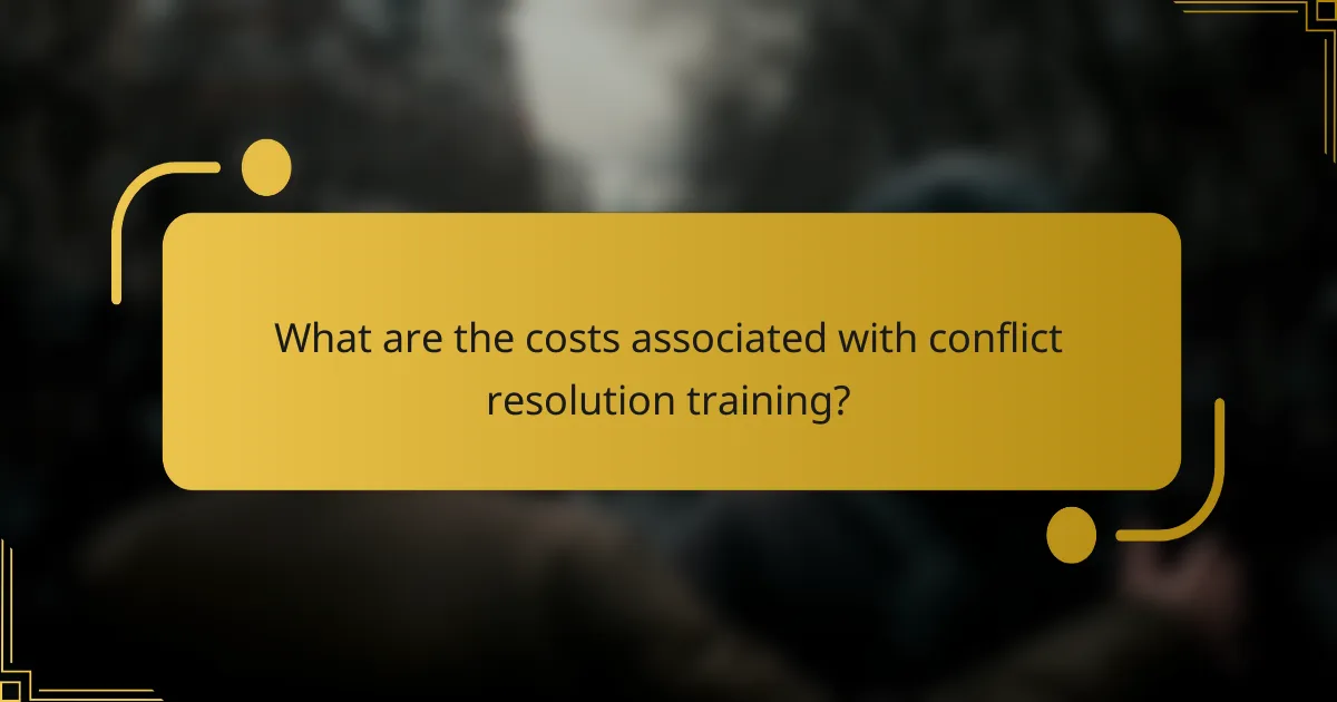 What are the costs associated with conflict resolution training?